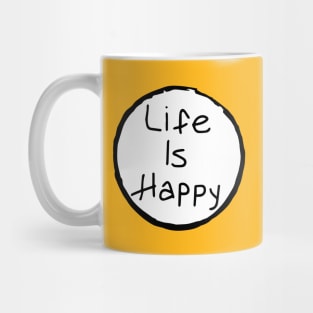 Life is Happy Mug